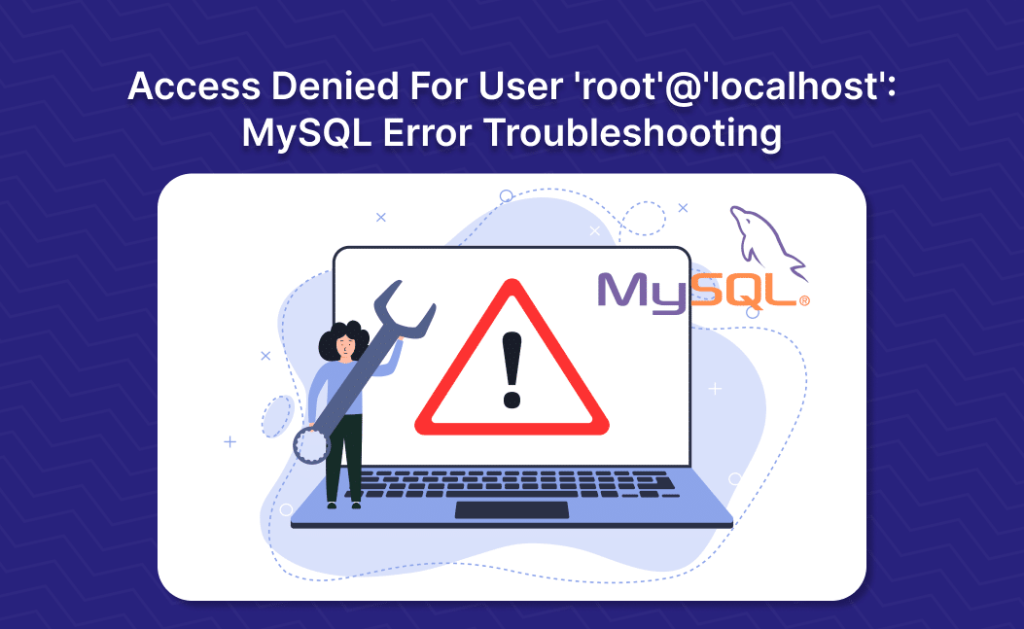 #1 How To Fix Access Denied For User Root@ Localhost In MySQL: A ...